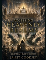 Accessing Heavenly Realms - Governance against the Leviathan Ruling System B0GL69JP6S Book Cover