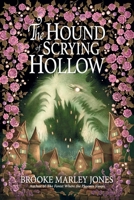 The Hound of Scrying Hollow 1738325121 Book Cover