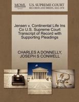 Jensen v. Continental Life Ins Co U.S. Supreme Court Transcript of Record with Supporting Pleadings 1270107569 Book Cover