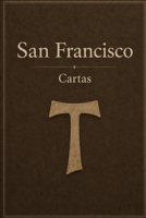 CARTAS DE SAN FRANCISCO DE ASÍS (Spanish Edition) B0H15MV6H2 Book Cover