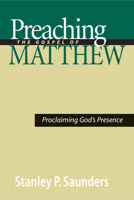 Preaching the Gospel of Matthew: Proclaiming God's Presence 0664229204 Book Cover