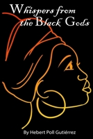 Whispers from the Black Gods 1778166849 Book Cover