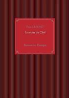 Le secret du Chef: Roman ou Presque 2322134007 Book Cover