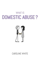 What Is Domestic Abuse? B0F9B1CC45 Book Cover