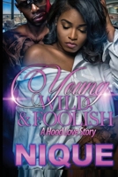 Young, Wild, and Foolish: A Standalone B08X6DXP6D Book Cover