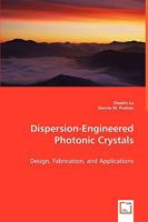 Dispersion-Engineered Photonic Crystals 3639063767 Book Cover