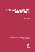 The Language Of Television: Uses And Abuses 1138997943 Book Cover