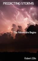 Predicting Storms: The Adventure Begins 0648107280 Book Cover