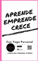 Aprende, Emprende, Crece - con Yoga Personal: Diviértanse en el proceso 1719189439 Book Cover
