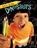 Dinosaurs (Let's Draw) 0768102219 Book Cover