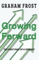 'Growing Forward' 1908374039 Book Cover