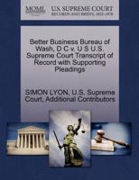 Better Business Bureau of Wash, D C v. U S U.S. Supreme Court Transcript of Record with Supporting Pleadings 1270366742 Book Cover