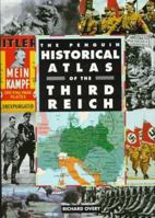 The Penguin Historical Atlas of the Third Reich (Hist Atlas) 0140513302 Book Cover