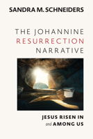 The Johannine Resurrection Narrative: Jesus Risen In and Among Us B0GMZ24HWY Book Cover