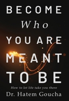 Become Who You Are Meant To Be B0F3DNF7BS Book Cover