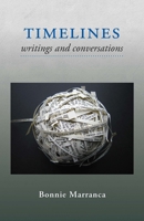 Timelines: Writings and Conversations 1555541674 Book Cover