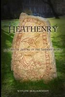Heathenry: A Study of Asatru in the Modern World 1493706497 Book Cover