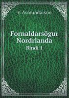 Fornaldarsögur Nordrlanda Bindi 1 5519115222 Book Cover