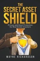 The Secret Asset Shield B09Y84F54H Book Cover