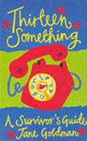 Thirteensomething 0140371958 Book Cover