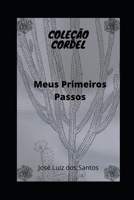 Primeiros Passos: Meu Começo B0BW1YLYS1 Book Cover
