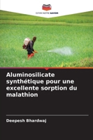 Aluminosilicate synthétique pour une excellente sorption du malathion (French Edition) 620692047X Book Cover