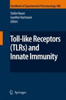 Toll-Like Receptors (TLRs) and Innate Immunity 3540721665 Book Cover