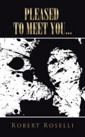 Pleased to Meet You... 1491795859 Book Cover