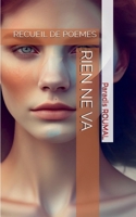 Rien ne va: Recueil de Poèmes 2322615137 Book Cover
