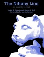 The Nittany Lion: An Illustrated Tale 0271015888 Book Cover