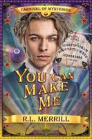 You Can Make Me: Carnival of Mysteries 1953433316 Book Cover