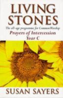 Living Stones: Prayers of Intercession: Year C 1840030135 Book Cover
