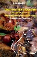 Trottinette et Scooter Chats Détectives Privés Histoires policières pour petits et grands (French Edition) 2414589515 Book Cover