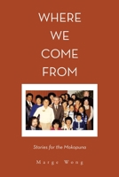 Where We Come From: Stories for the Mokopuna 1669880427 Book Cover
