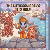 The Little Squirrel’s Big Help: Dedicated to the little helpers everywhere, no one is ever too small to make a difference. B0GZKGJM86 Book Cover