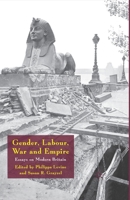 Gender, Labour, War and Empire 1349356123 Book Cover