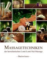 Massagetechniken der hawaiianischen Lomi-Lomi-Nui-Massage: - Basiswissen - 3735787738 Book Cover