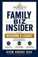 Family Biz Insider: Volume 6: Building A Legacy B0HHK1XC56 Book Cover