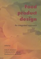 Food Product Design: An Integrated Approach 9086860125 Book Cover