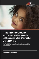 Il bambino creolo attraverso la storia letteraria dei Caraibi VOLUME 2 6204174754 Book Cover