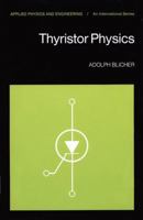Thyristor physics (Applied physics and engineering ; v. 12) 0387901736 Book Cover
