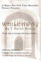 Whileaway: Erotic tales to revitalize the weary traveler... 0595357040 Book Cover