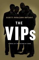 The VIPs: A Novel by Scott Poulson-Bryant 0767929748 Book Cover
