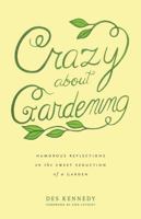 Crazy about Gardening 1770502041 Book Cover