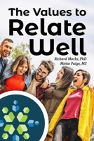 The Values To Relate Well 1300786361 Book Cover
