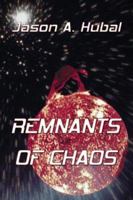 Remnants of Chaos 1413702902 Book Cover
