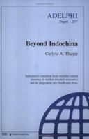 Beyond Indochina (Adelphi Papers) 0198280246 Book Cover