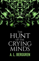 The Hunt of the Crying Minds B08Q5QGFSV Book Cover