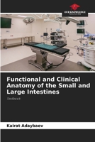 Functional and Clinical Anatomy of the Small and Large Intestines 6209093949 Book Cover