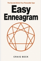 Easy Enneagram: The Secrets Behind Your Personality Type 1520900082 Book Cover